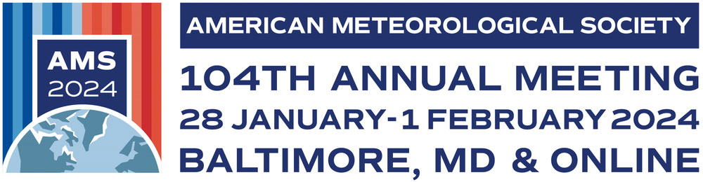 AMC 2024: American Meteorological Society: 104th AMS Annual Meeting: 28 January to 1 February, 2024. Baltimore, MD & Online.