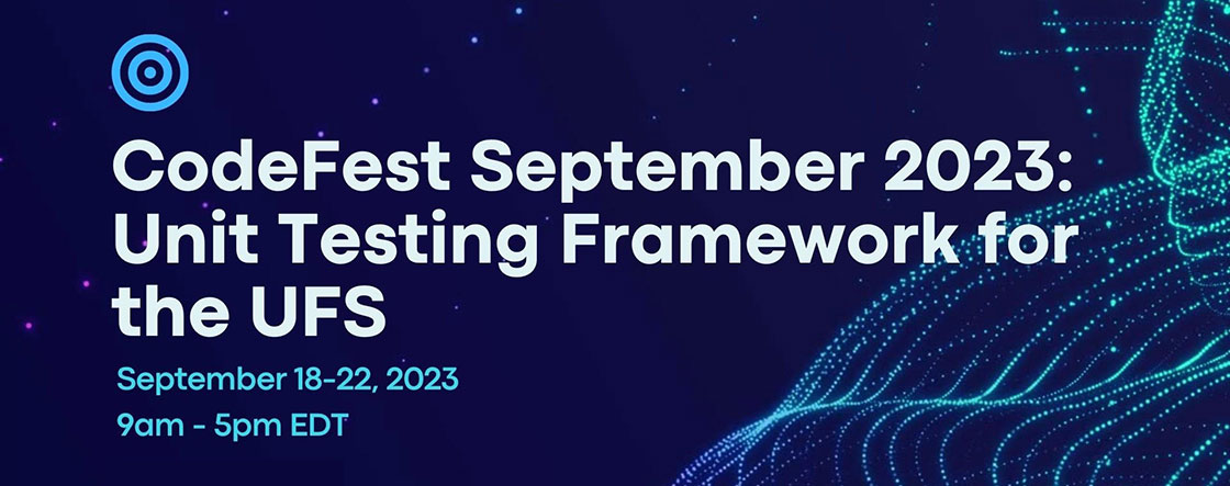 EPIC CodeFest September 2023: Unit Testing Framework for the UFS