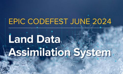 EPIC CodeFest June 2024 Land Data Assimilation (DA) System banner